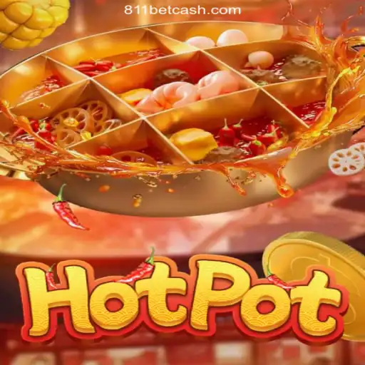 Discovering Hotpot: The Exciting Casino Game at 811bet 2026 - Melhor Cassino Online do Brasil